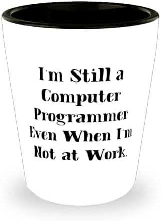 Šala o čaši računalnog programera, Ja sam još uvijek računalni programer čak i kad nisam, poklon za muškarce i žene, šala voditelja