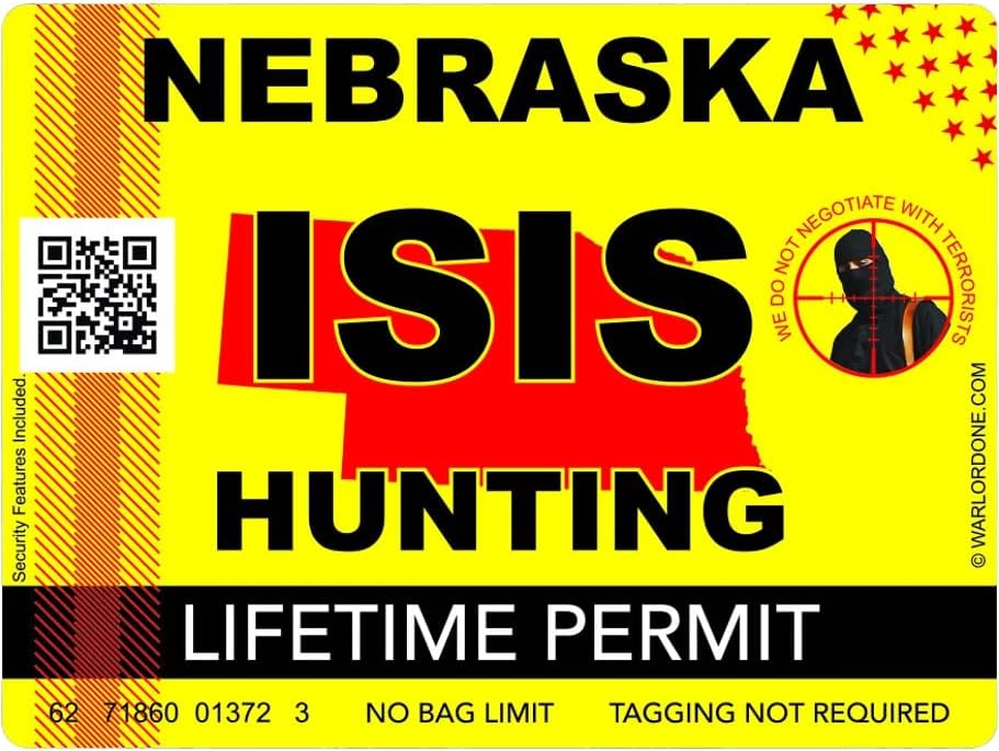 ISIS terorist Nebraska država za lov na naljepnicu Self Adhesive Vinil NE - C2971- 6 inča ili 15 centimetara Veličina naljepnice